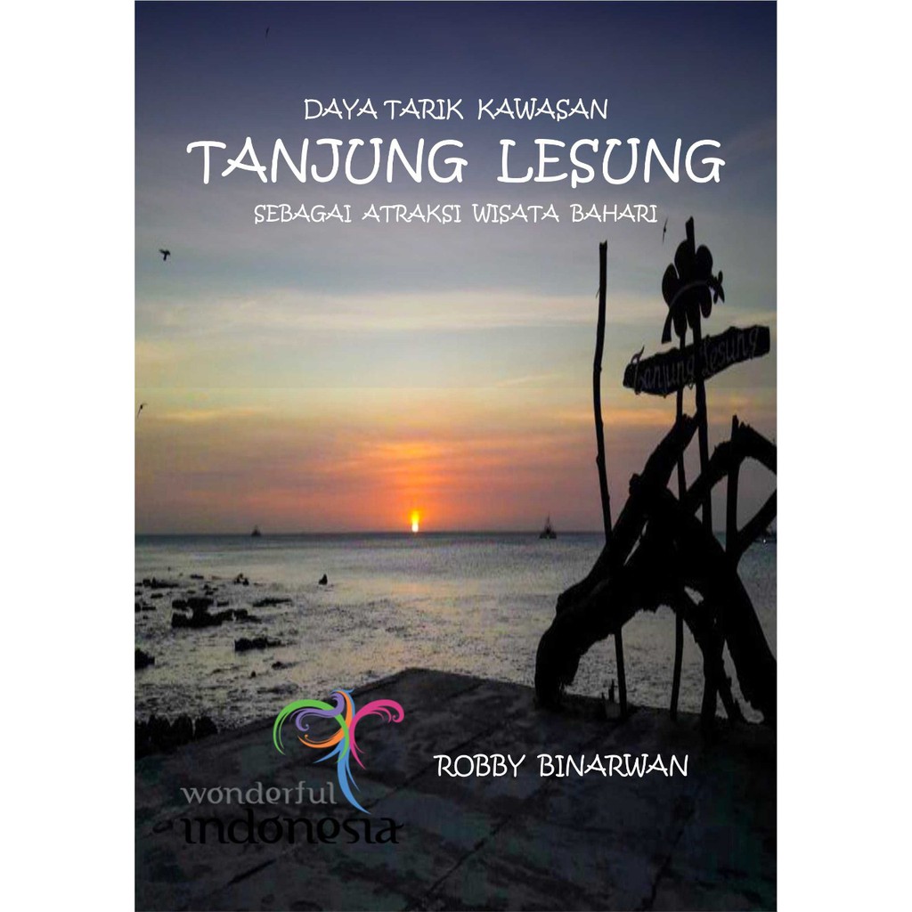 Daya tarik kawasan tanjung lesung sebagai atraksi wisata bahari