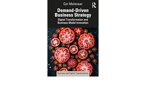 Demand-Driven Business Strategy; Digital Transformation and Business Model Innovation