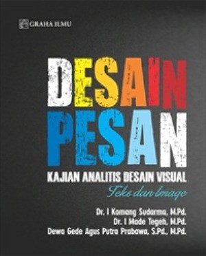Desain pesan: kajian analitis desain visual teks dan image