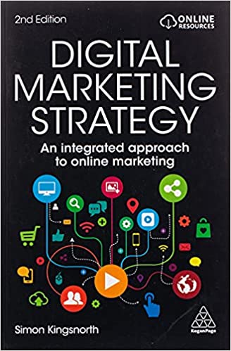 Digital marketing strategy: an integreted approach to online marketing