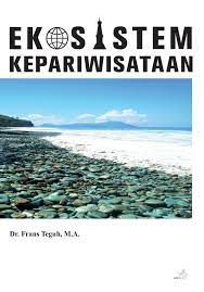 Ekosistem Kepariwisataan : konsep, solusi sistem, dan pengukuran