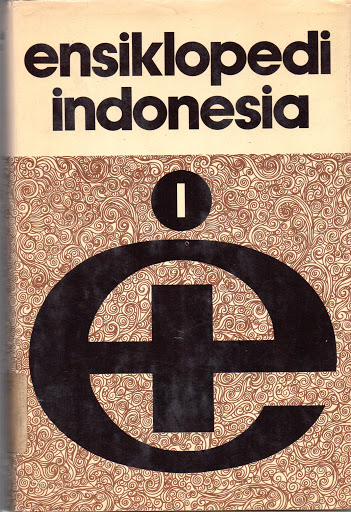 Ensiklopedi indonesia:volume 1 A - CER