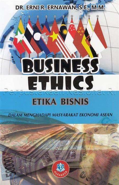 Etika bisnis dalam menghadapi masyarakat ekonomi asean