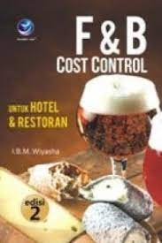 F & B cost control  : untuk hotel & restoran