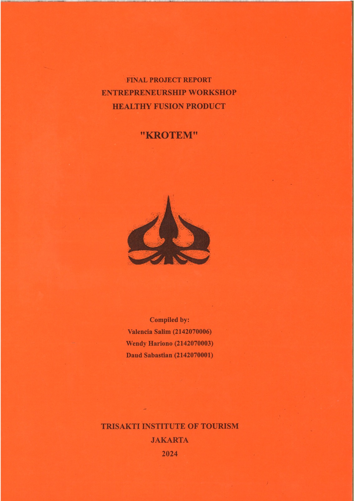 Final Project Report Entrepreneurship Workshop Healthy Fusion Product "Krotem"