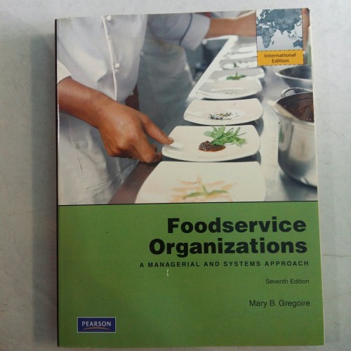 Food service Organizations : Managerial and Systems Approach