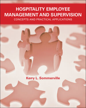 Hospitality employee management and supervision : concepts and practical applications