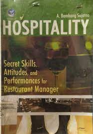 Hospitality : Secret skills, Attitudes, and Performances for restaurant manager