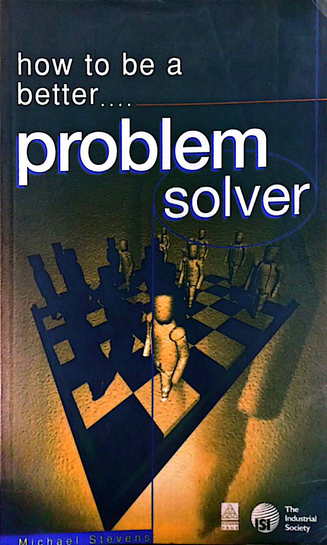 How To Be A Better Problem Solver