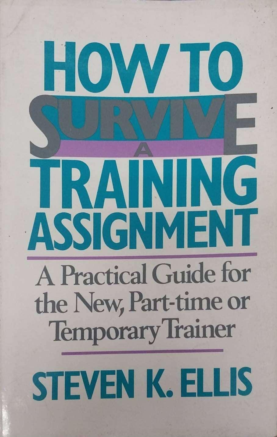 How To Survive A Training Assignment