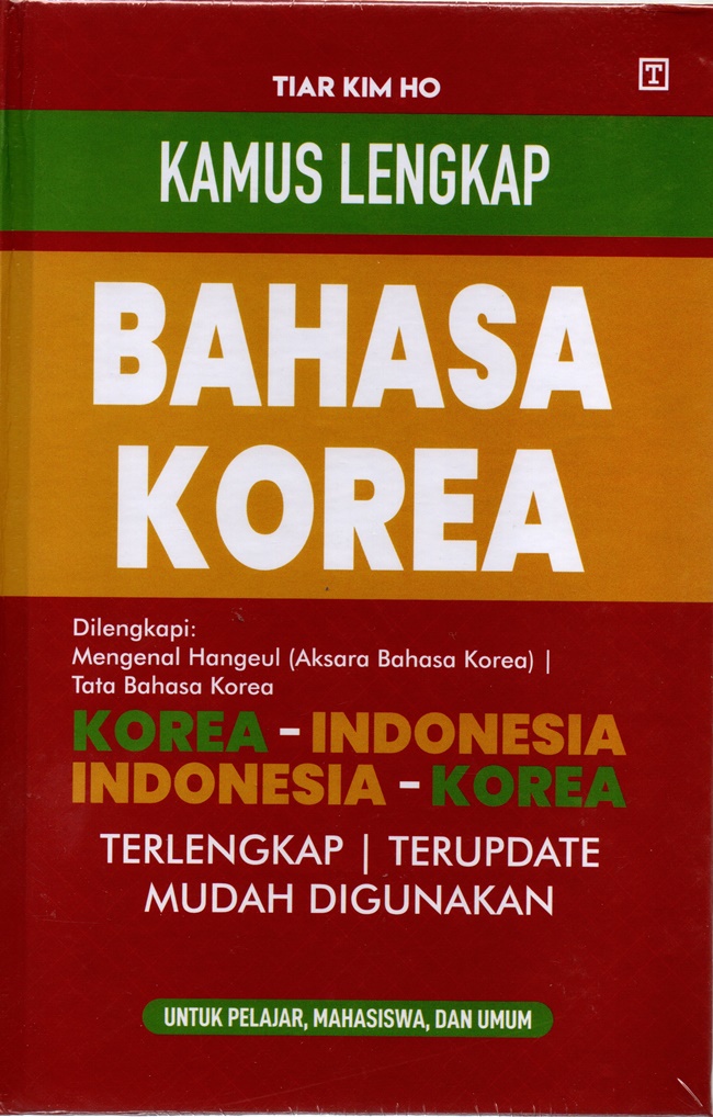 Kamus Lengkap Bahasa Korea: Korea-Indonesia, Indonesia-Korea