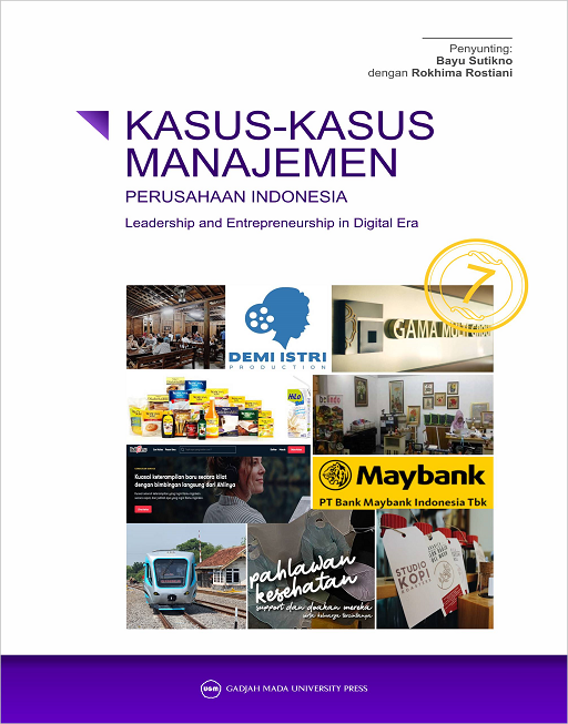 Kasus - Kasus Manajemen: Perusahaan Indonesia Leadership and Entrepreneurship in Digital Era