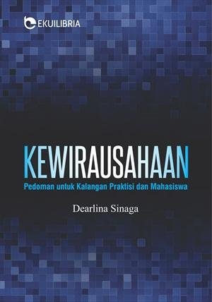 Kewirausahaan : Pedoman untuk Kalangan Praktisi dan Mahasiswa