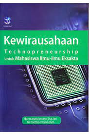 Kewirausahaan : technopreneurship untuk mahasiswa ilmu-ilmu eksaksa
