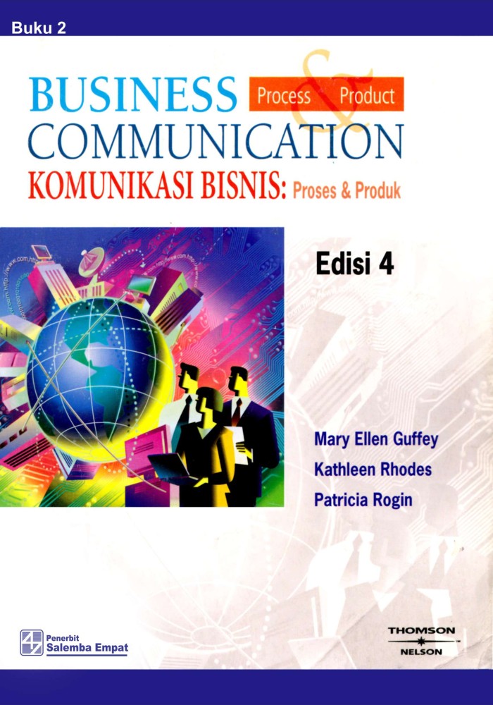 Komunikasi bisnis : proses & produk - buku 2