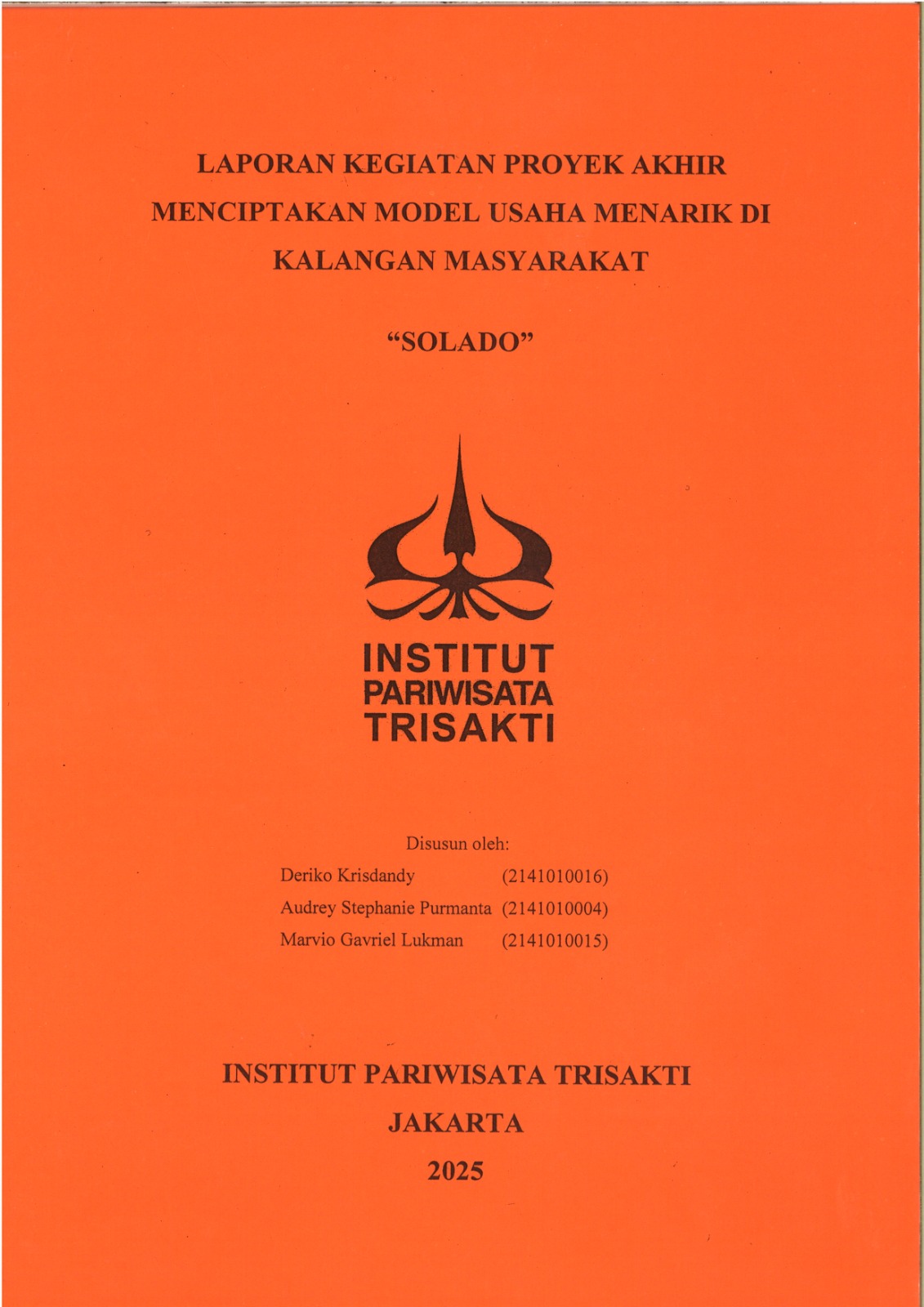Laporan Kegiata Proyek Akhir Menciptakan Model Usaha Menarik Di Kalangan Masyarakat "Solado"