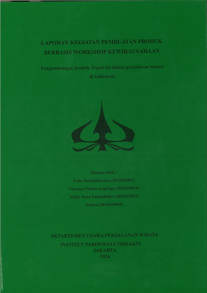 LAPORAN KEGIATAN PEMBUATAN PRODUK
BERBASIS WORKSHOP KEWIRAUSAHAAN :
Pengembangan produk Travel kit dalam perjalanan wisata 
di Indonesia