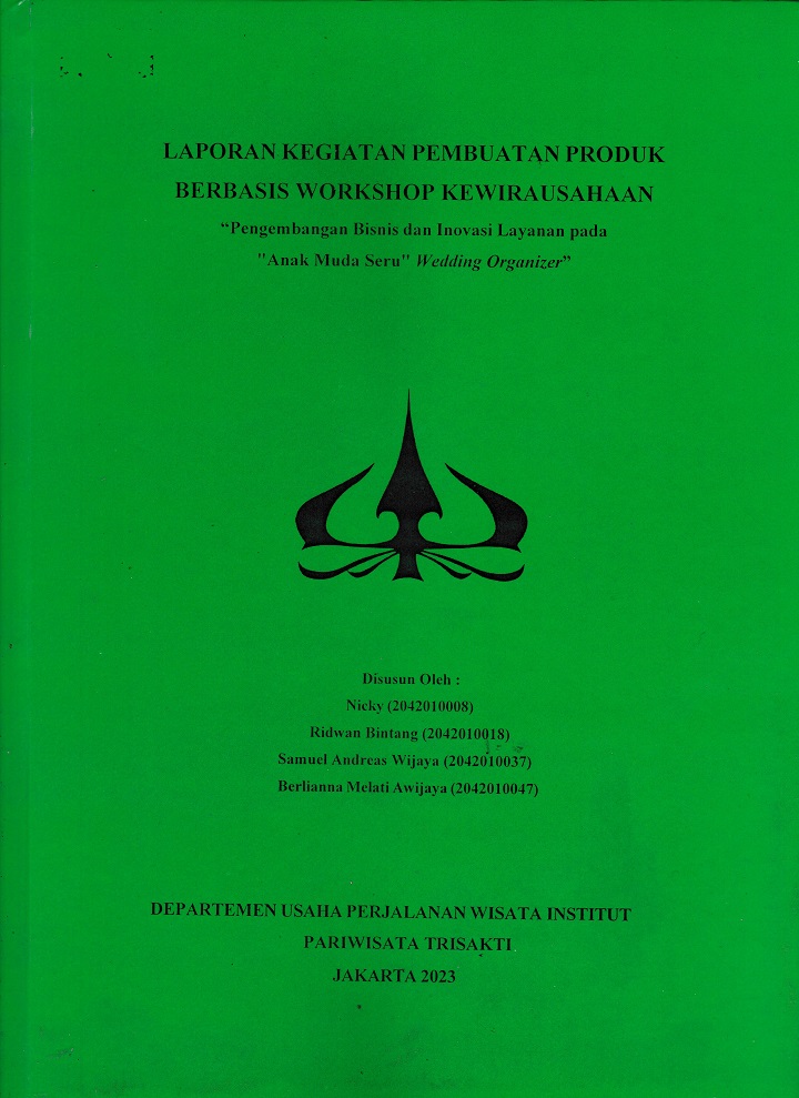 LAPORAN KEGIATAN PEMBUATAN PRODUK 
BERBASIS WORKSHOP KEWIRAUSAHAAN 
“Pengembangan Bisnis dan Inovasi Layanan pada
"Anak Muda Seru" Wedding Organizer”
