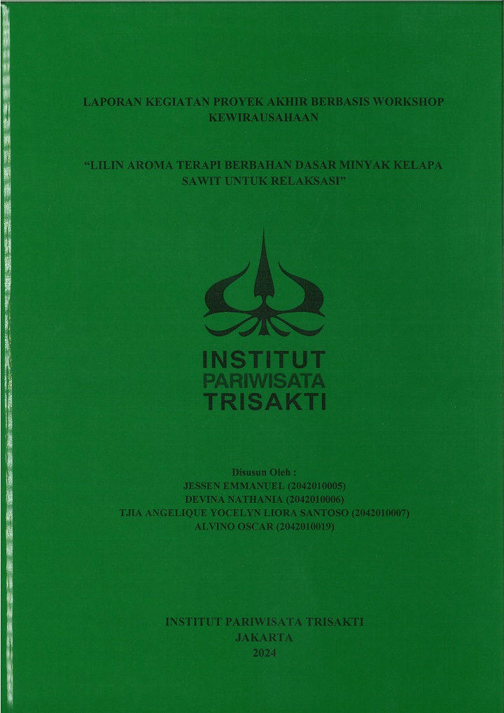 LAPORAN KEGIATAN PROYEK AKHIR BERBASIS
WORKSHOP KEWIRAUSAHAAN 
“LILIN AROMA TERAPI BERBAHAN DASAR
MINYAK KELAPA SAWIT UNTUK RELAKSASI”