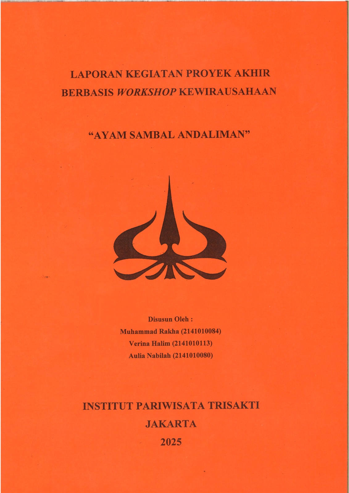 Laporan Kegiatan Proyek Akhir Berbasis Workshop Kewirausahaan "Ayam Sambal Andaliman"