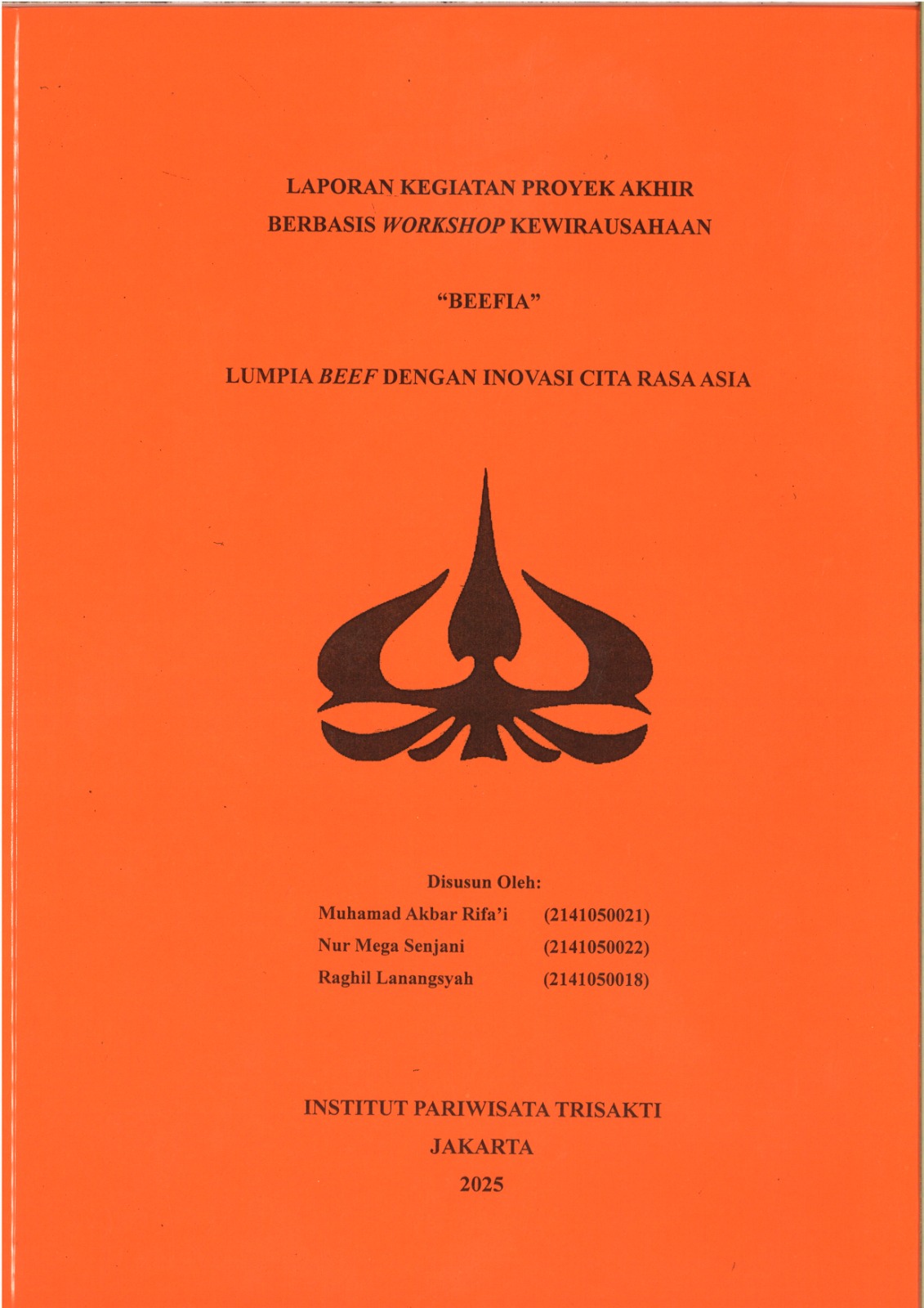 Laporan Kegiatan Proyek Akhir Berbasis Workshop Kewirausahaan "Beefia" Lumpia Beef Dengan Inovasi Cita Rasa Asia