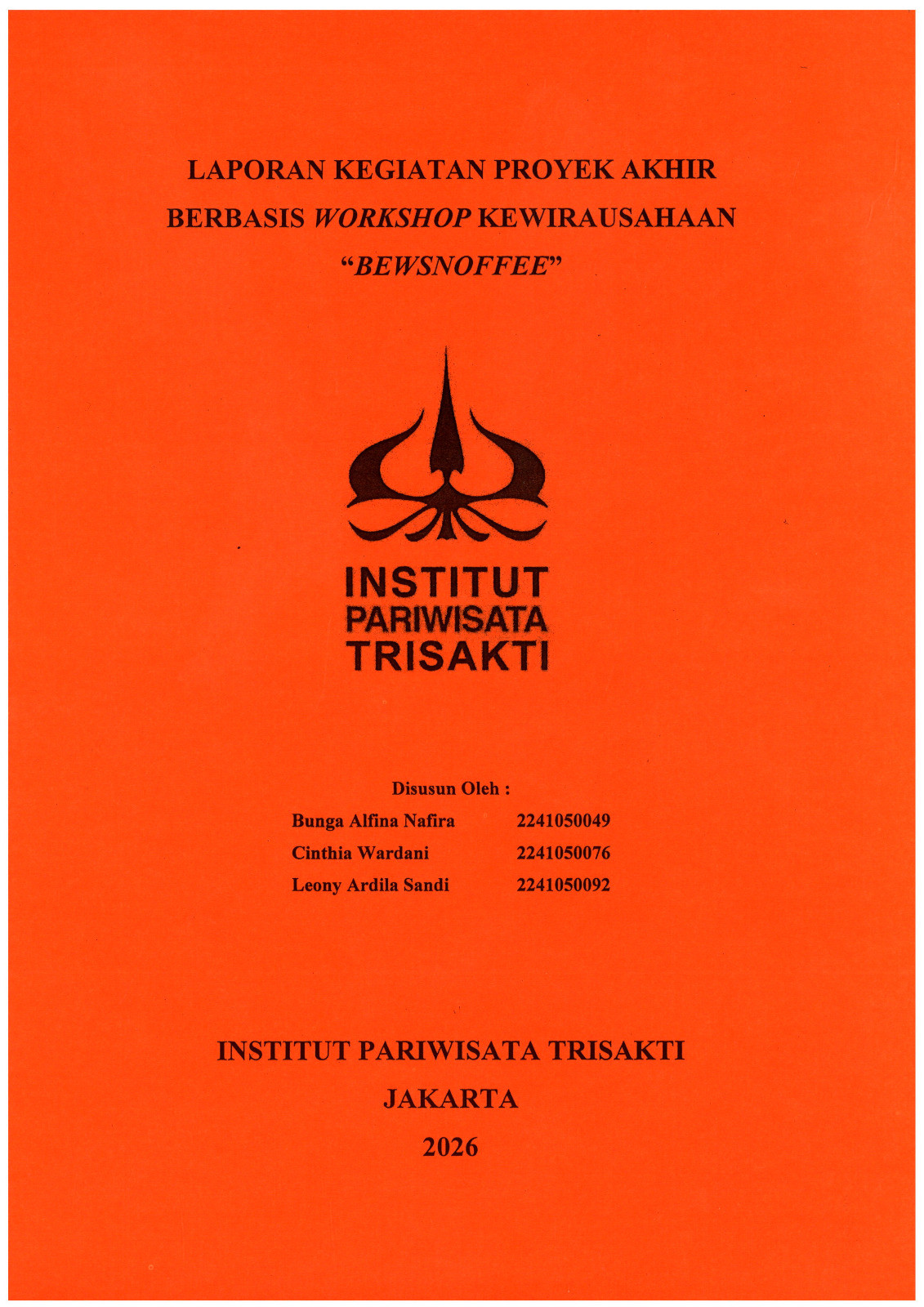 Laporan Kegiatan Proyek Akhir Berbasis Workshop Kewirausahaan \"BEWSNOFEE\"