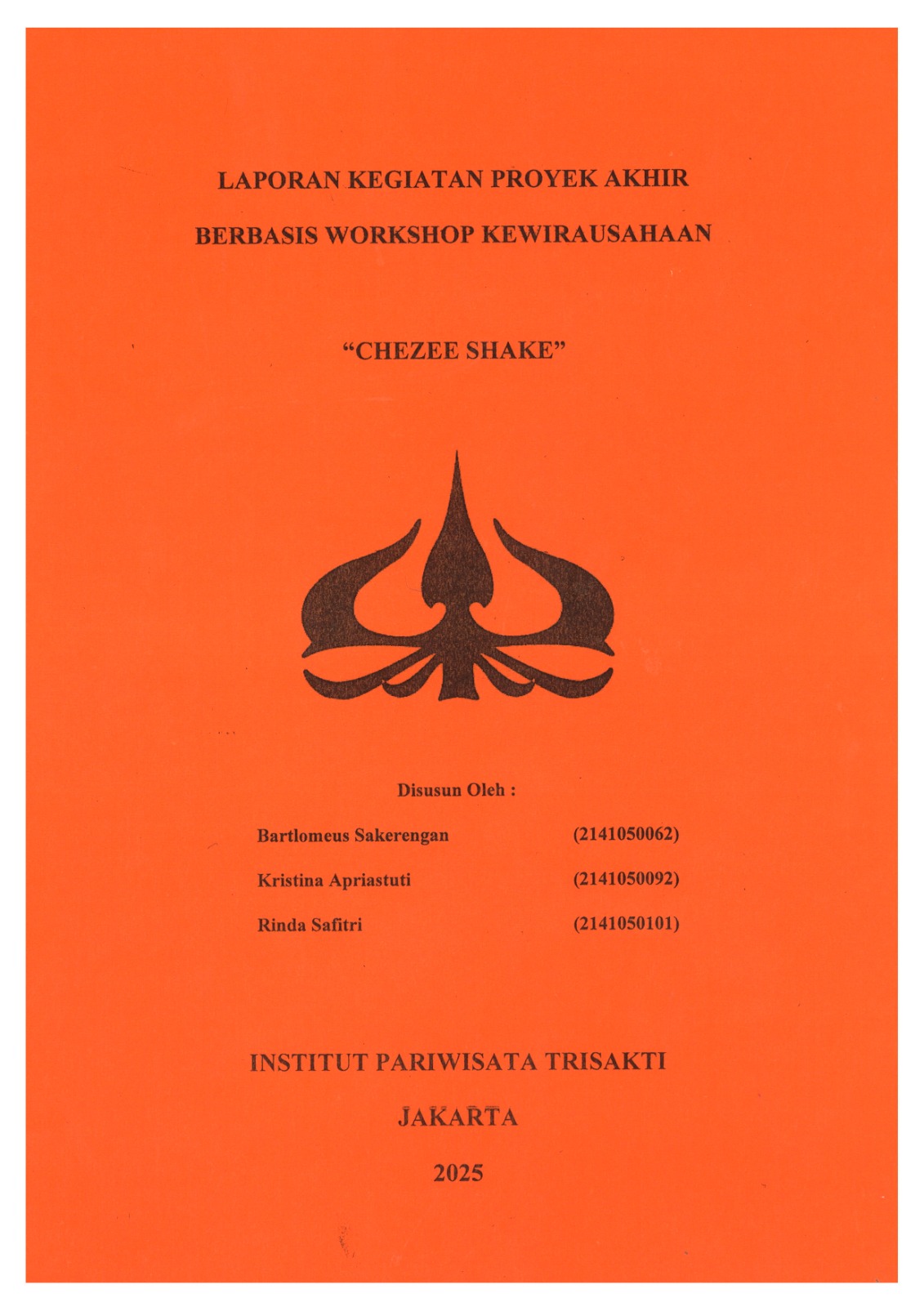Laporan Kegiatan Proyek Akhir Berbasis Workshop Kewirausahaan "Cheezee Shake"