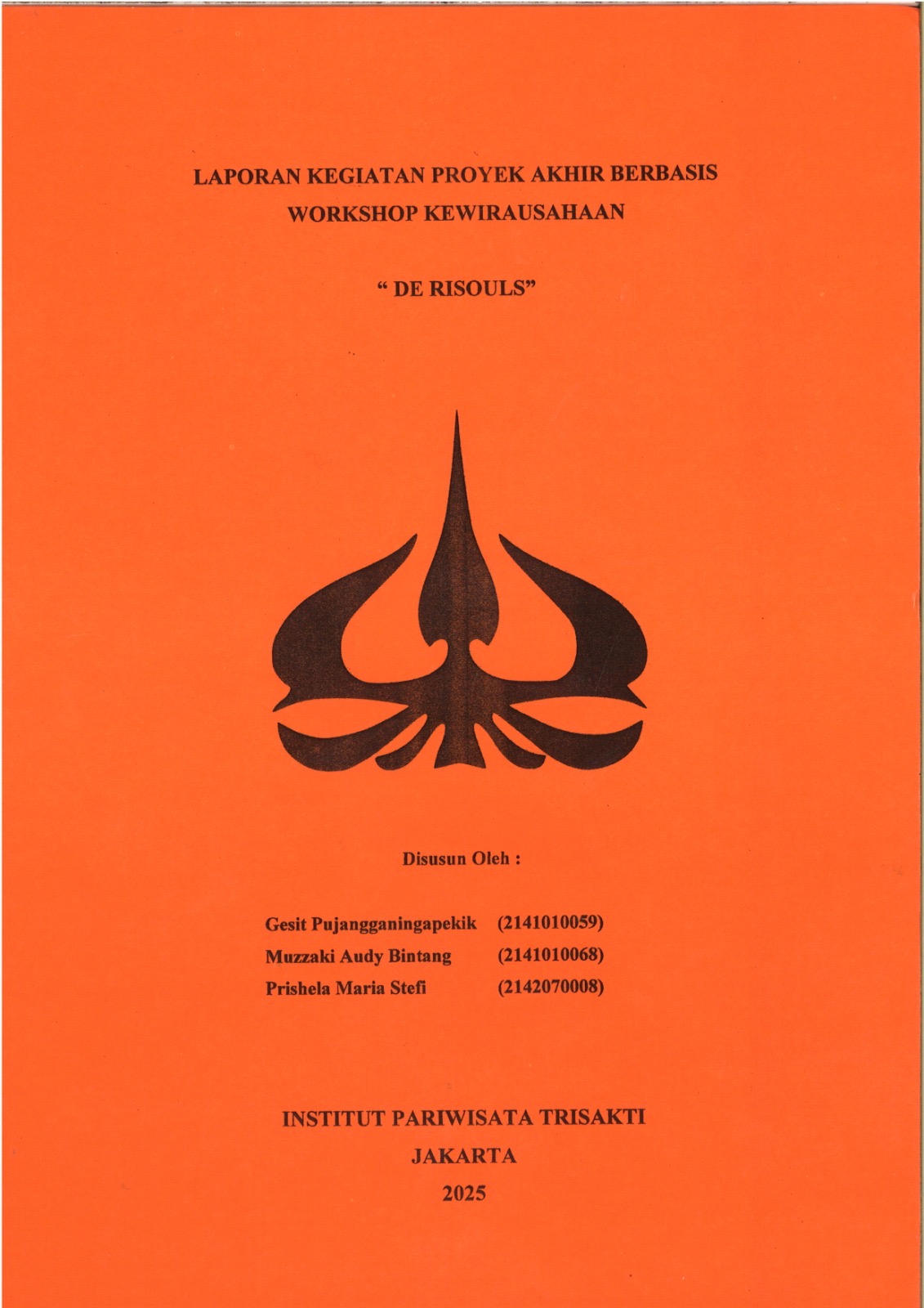 Laporan Kegiatan Proyek Akhir Berbasis Workshop Kewirausahaan "De Risouls"