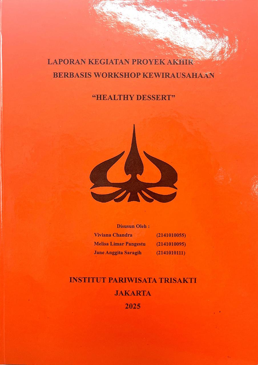 Laporan Kegiatan Proyek Akhir Berbasis Workshop Kewirausahaan "Healthy Dessert"