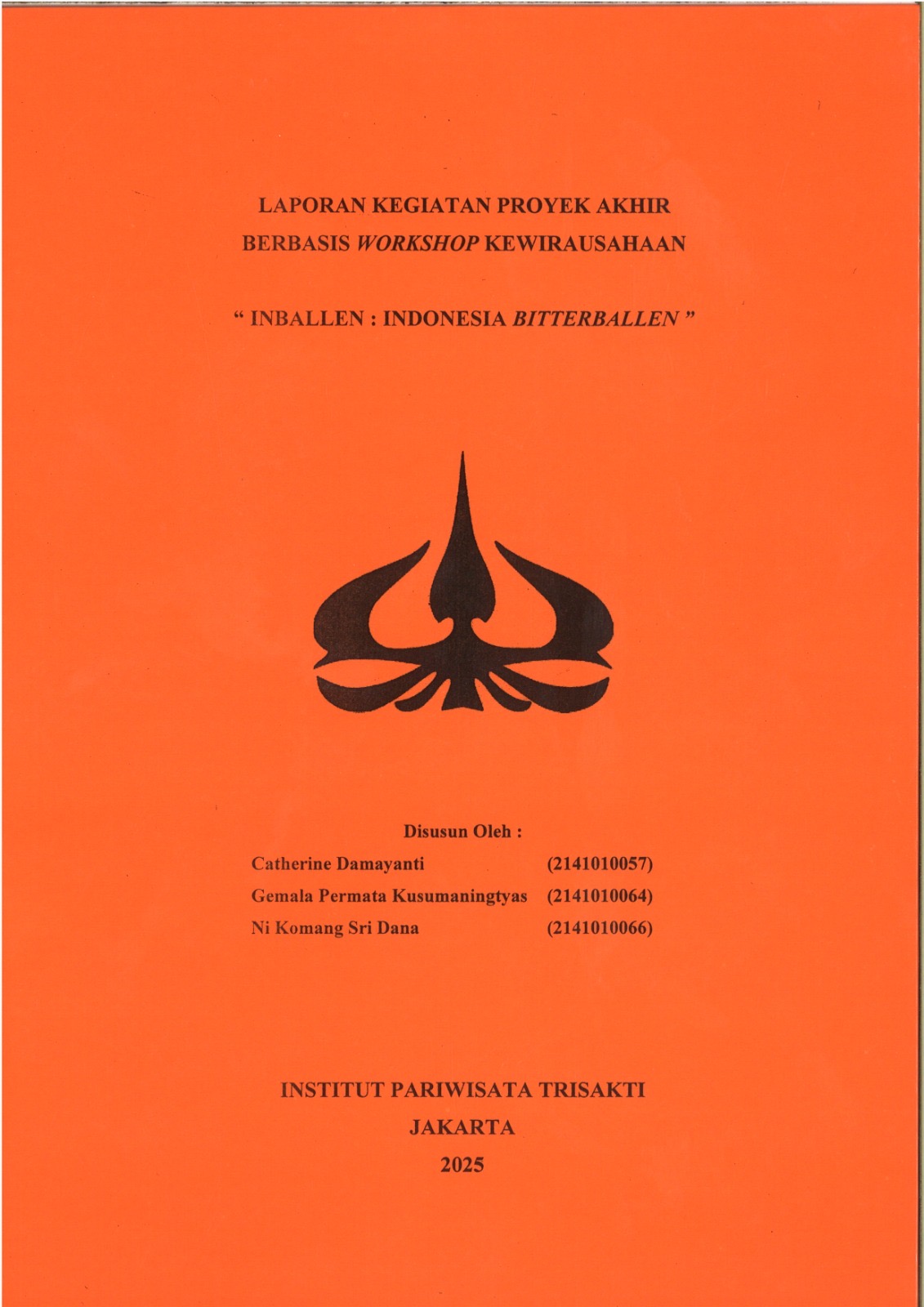 Laporan Kegiatan Proyek Akhir Berbasis Workshop Kewirausahaan "Inballen : Indonesia Bitterballen"