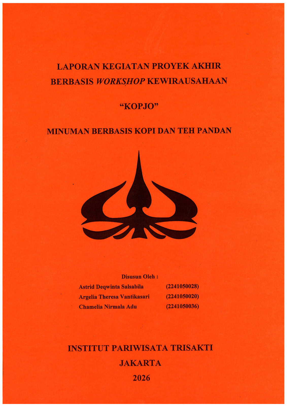 Laporan Kegiatan Proyek Akhir Berbasis Workshop Kewirausahaan \"KOPJO\" Minuman Berbasis Kopi dan Teh Pandan