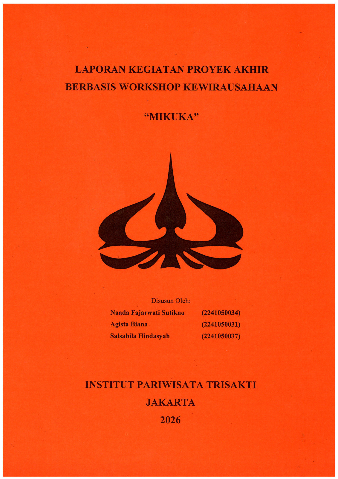 Laporan Kegiatan Proyek Akhir Berbasis Workshop Kewirausahaan \"MIKUKA\"
