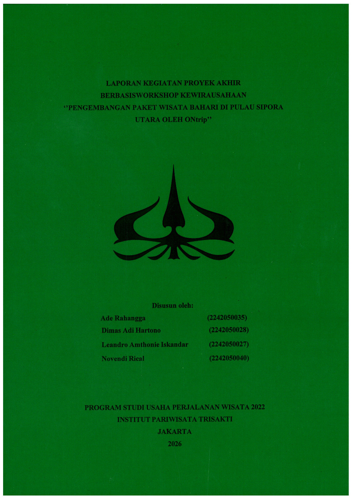 Laporan Kegiatan Proyek Akhir Berbasis Workshop Kewirausahaan \" Pengembangan Paket Wisata Bahari di Pulau Sipora Utara oleh ONtrip\"