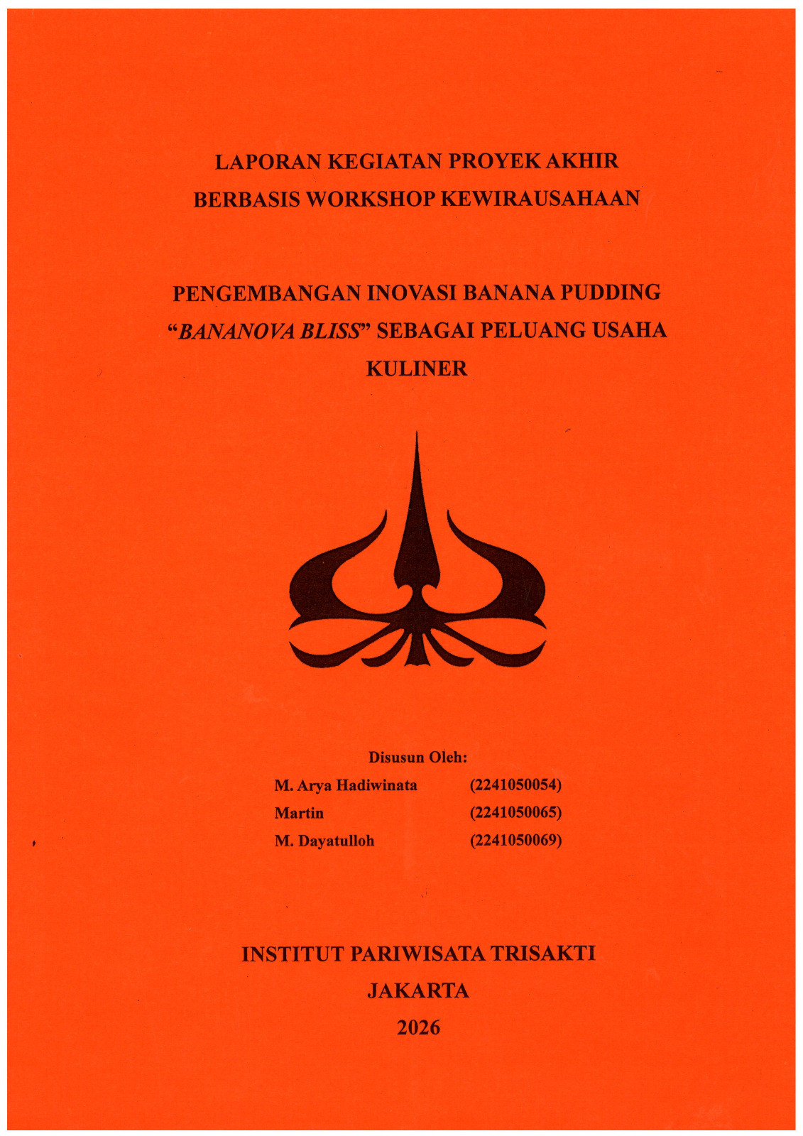 Laporan Kegiatan Proyek Akhir Berbasis Workshop Kewirausahaan Pengembangan Inovasi Banana Pudding \"BANANOVA BLISS\" Sebagai Peluang Usaha Kuliner