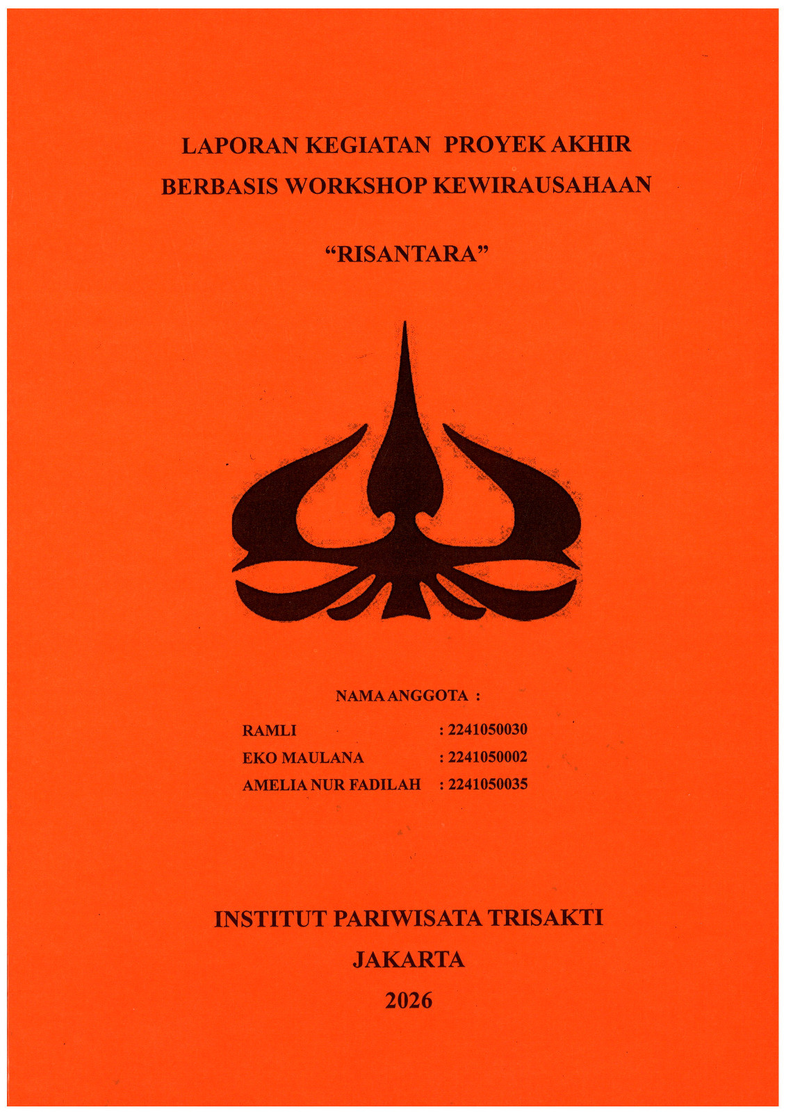 Laporan Kegiatan  Proyek Akhir Berbasis Workshop Kewirausahaan \"RISANTARA\"