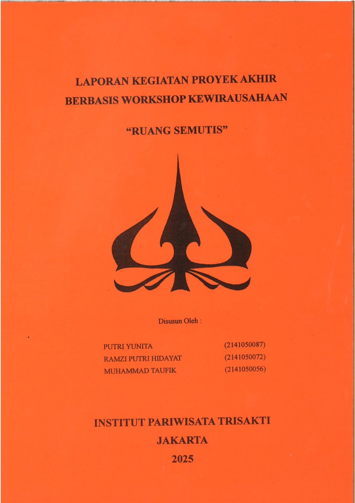 Laporan Kegiatan Proyek Akhir Berbasis Workshop Kewirausahaan "Ruang Semutis"