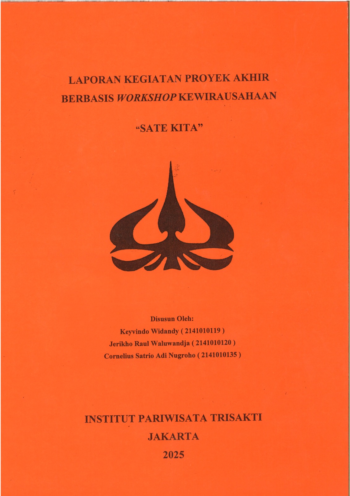 Laporan Kegiatan Proyek Akhir Berbasis Workshop Kewirausahaan " Sate Kita"