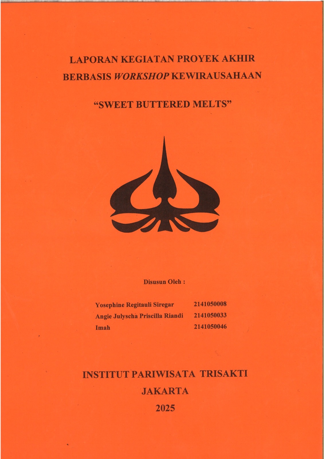 Laporan Kegiatan Proyek Akhir Berbasis Workshop Kewirausahaan "Sweet Buttered Melts"