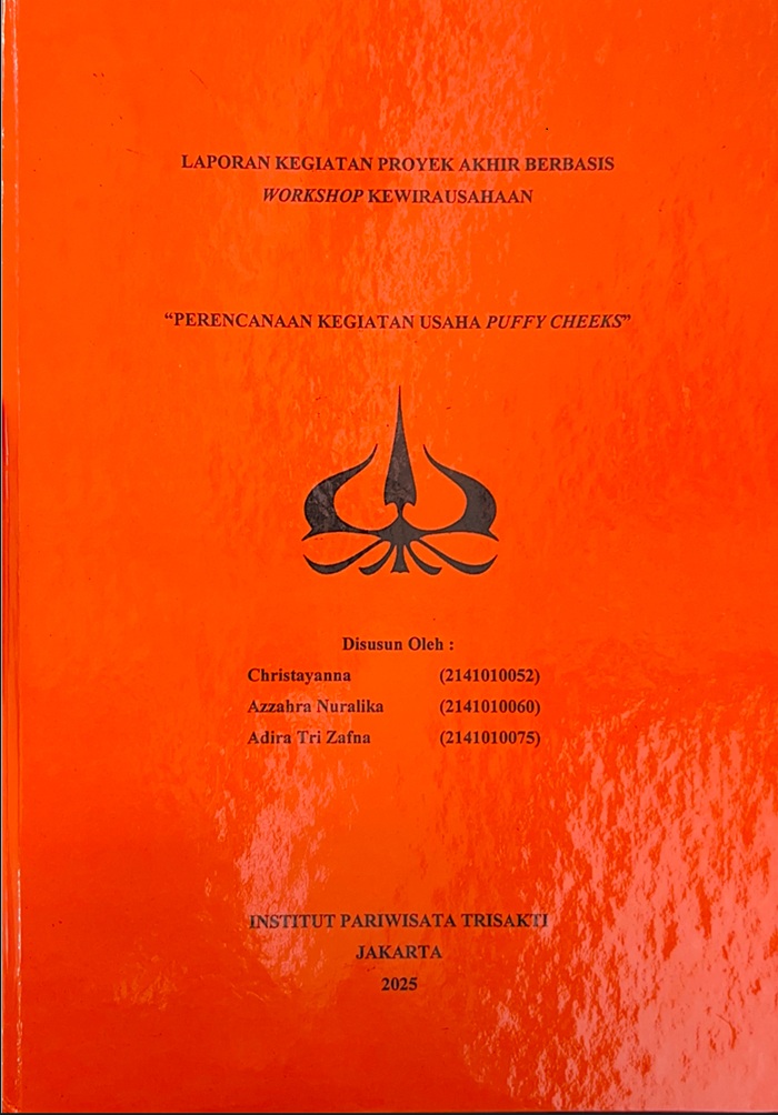Laporan Kegiatan Proyek Akhir Berbasis Workshop Kewiraushaan "Perencanaan Kegiatan Usaha Puffy Cheeks"