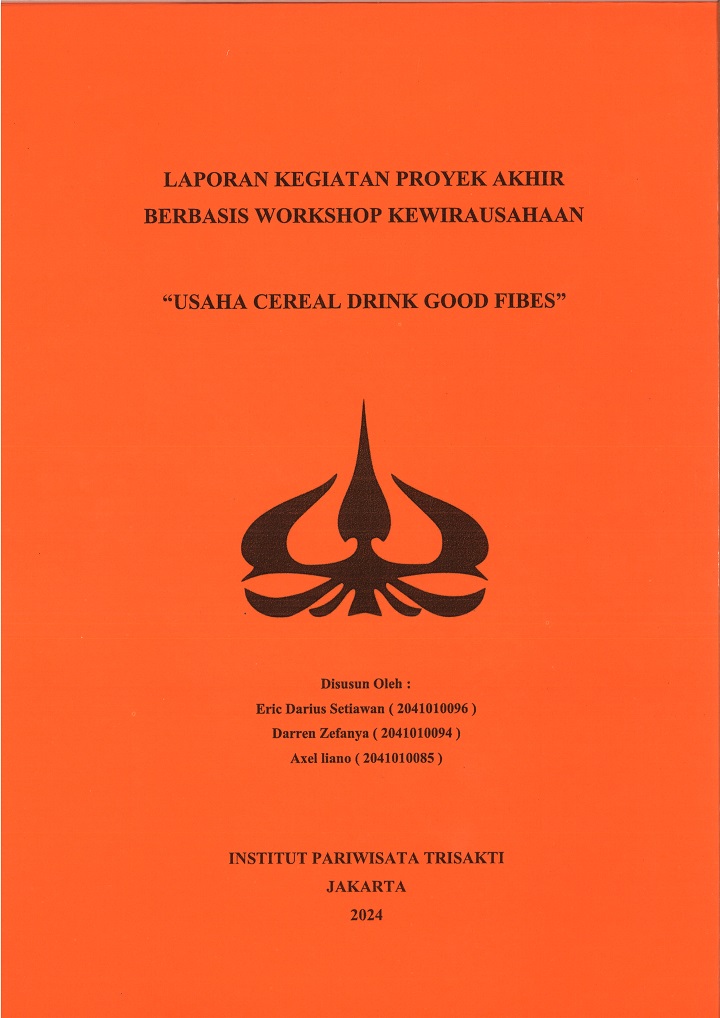 LAPORAN KEGIATAN PROYEK AKHIR
BERBASIS USAHA KEWIRAUSAHAAN
PRODUK MINUMAN SEHAT 
“CEREAL DRINK GOOD FIBES”