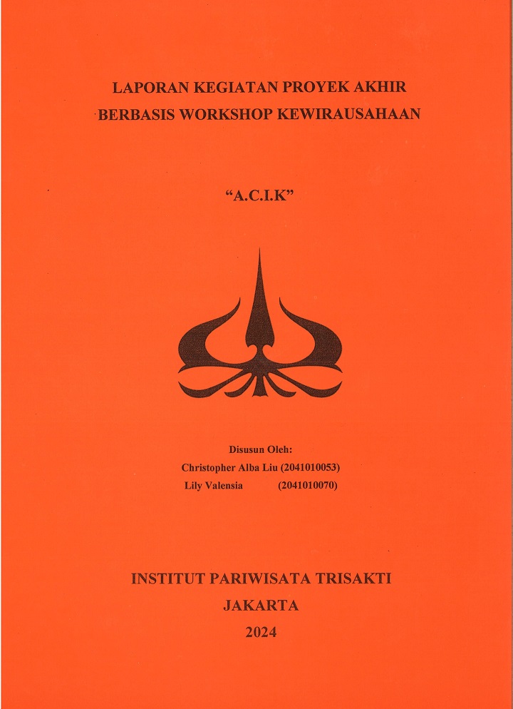 LAPORAN KEGIATAN PROYEK AKHIR
BERBASIS WORKSHOP KEWIRAUSAHAAN “A.C.I.K”