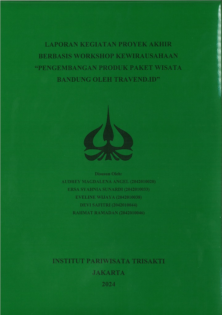 LAPORAN KEGIATAN PROYEK AKHIR
BERBASIS WORKSHOP KEWIRAUSAHAAN 
“PENGEMBANGAN PRODUK PAKET WISATA
BANDUNG OLEH TRAVEND.ID”