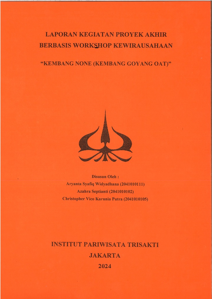 LAPORAN KEGIATAN PROYEK AKHIR
BERBASIS WORKSHOP KEWIRAUSAHAAN 
 “KEMBANG NONE (KEMBANG GOYANG OAT)”