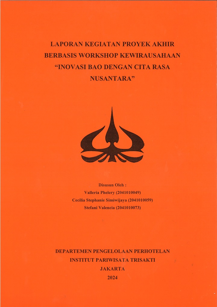 LAPORAN KEGIATAN PROYEK AKHIR
BERBASIS WORKSHOP KEWIRAUSAHAAN
“INOVASI BAO DENGAN CITA RASA
NUSANTARA”