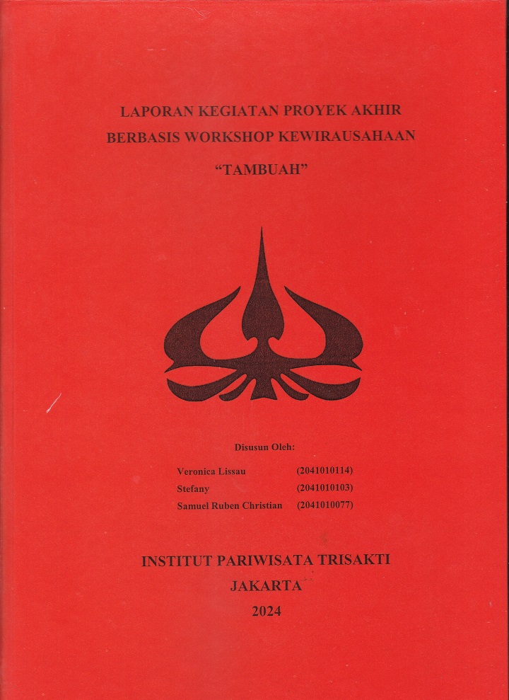 LAPORAN KEGIATAN PROYEK AKHIR
BERBASIS WORKSHOP KEWIRAUSAHAAN 
“TAMBUAH”