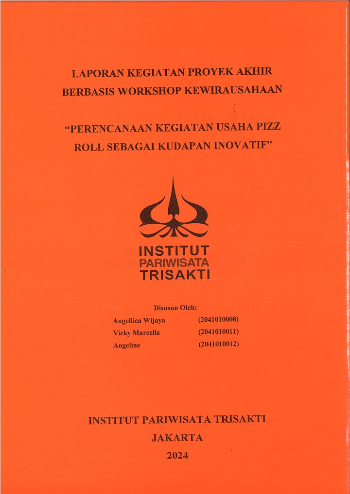 LAPORAN KEGIATAN PROYEK AKHIR
BERBASIS WORKSHOP KEWIRAUSAHAAN
“PERENCANAAN KEGIATAN USAHA PIZZ
ROLL SEBAGAI KUDAPAN INOVATIF”