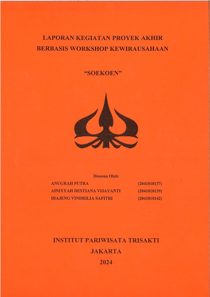 LAPORAN KEGIATAN PROYEK AKHIR
BERBASIS WORKSHOP KEWIRAUSAHAAN “SOEKOEN"