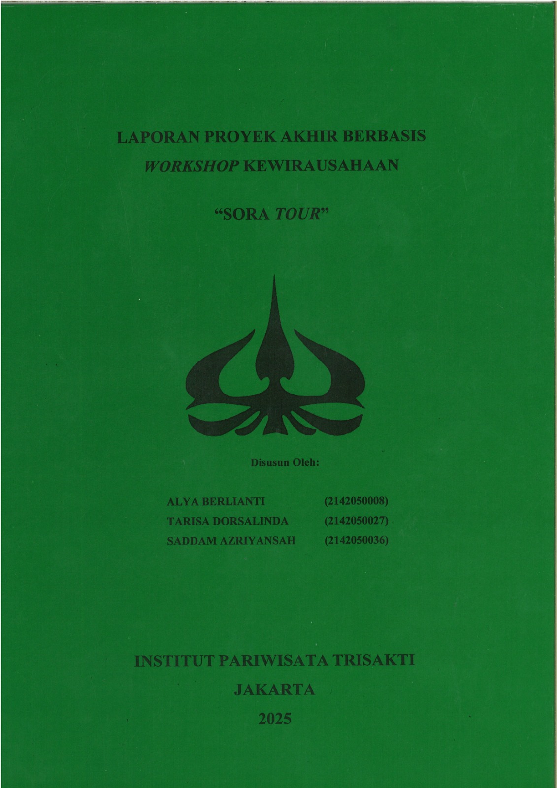 Laporan Proyek Akhir Berbasis Workshop Kewirausahaan "Sora Tour"