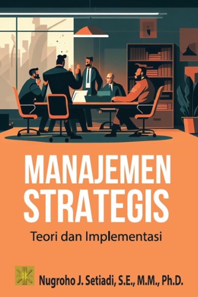 Manajemen Strategis: Teori dan Implementasi