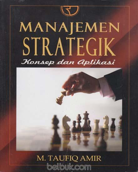 Manajemen strategik : konsep dan kasus
